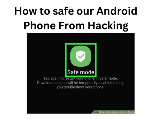 How to safe our Android Phone From Hacking